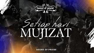 Sound of Praise - Setiap Hari Mujizat  Live in Bali 