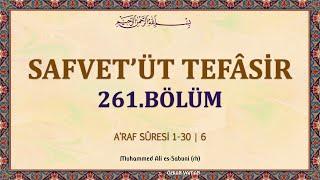 SAFVETÜT TEFASİR OKUMALARI 261 ARAF SURESİ 1-30 - 6