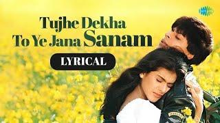 Tujhe Dekha To Ye Jana Sanam - Lyrical  Shah Rukh Khan  Kajol  Lata Mangeshkar  Udit Narayan