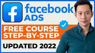 COMPLETE Facebook Ads Tutorial for Beginners in 2022 – FREE COURSE