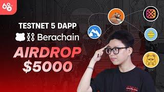 Trải nghiệm testnet 5 DApp Berachain nhận airdrop $5000 đơn giản