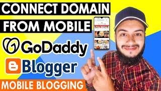 How To Add Custom Domain To Blogger on Mobile  Set Godaddy Domain with Blogger