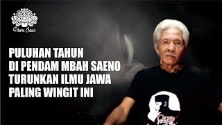 DI USIANYA TAK MUDA LAGI MBAH SAENO TURUNKAN ILMU JAWA YANG SELAMA INI TERPENDAM