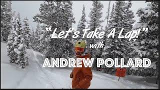 Lets Take A Lap with Andrew Pollard- Alta Storm day