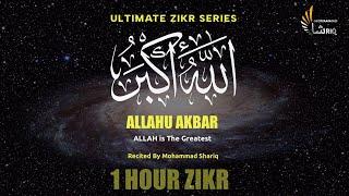 Allahu Akbar  One Hour Zikr  Mohammad Shariq  Ultimate Zikr Series