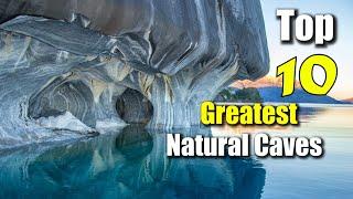 Top 10 Greatest Natural Caves in the World