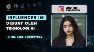 Ini Dia Cara Membuat Karakter Influencer AI yang Realistis