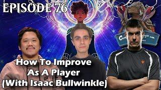 Episode 76 How To Improve As A Player With Isaac Bullwinkle