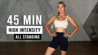 45 MIN ALL STANDING HIIT CARDIO Workout No Equipment No Repeat Home Workout