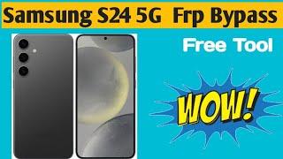 Samsung S24 5G Frp Bypass free method 2024