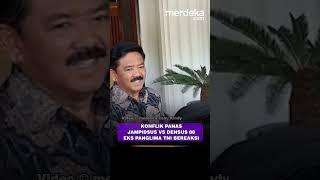 Eks Panglima TNI Turin Tangan Panas Jampidsus VS Densus 88 #merdekadotcom