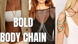 Trendy Body Chain Outfit Ideas. How to Wear Body Chain or Body Jewelry?