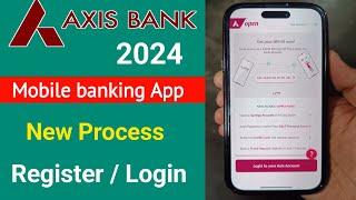 Axis mobile banking registration new process आया  axis bank mobile banking new mobile login