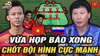 Vừa Họp Báo XongHLV Kim Chốt Đội Hình Mạnh Nhất Đấu NgaTung Bài Tẩy Từ ĐầuĐầy Ắp Tin Vui Cho ĐTVN