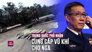 Thế giới toàn cảnh Bộ trưởng Quốc phòng Trung Quốc phủ nhận thông tin cung cấp vũ khí cho Nga