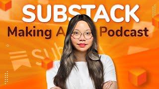 How to create a Podcast on Substack