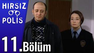 Hırsız Polis 11.Bölüm