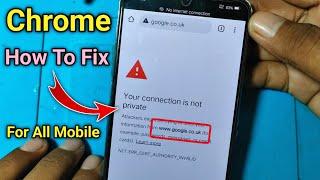 Your Connection Is Not Private Google Chrome in Mobile Problems Solution  No Internet Connection