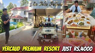 ️ Just Rs.4000-க்கு Premium Resort In Yercaud  La Feliz Palacio  Jeep Safari