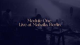 Module One Live at Mahalla