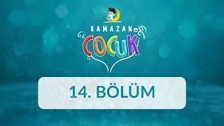 Rümeysa - Ramazan ve Çocuk 14. Bölüm