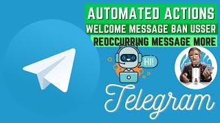 How to automate action like welcome message recurring message ban and more on telegram group