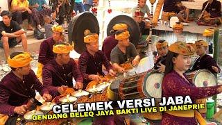 TERBARU  GENDANG BELEQ JAYA BAKTI MEMBAWAKAN GENDING CELEMEK SAAT DI GAWE JANEPRIA FEAT LULUQ