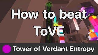 Remaster JToH - Tower of Verdant Entropy ToVE guide