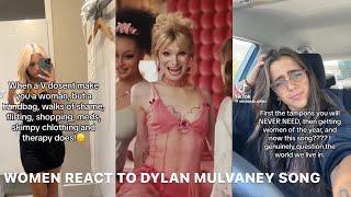 WOMEN REACT TO DYLAN MULVANEY’S SONG  TIKTOK COMPILATION