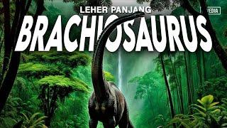 Apa itu Brachiosaurus? - Bahas Lengkap Brachiosaurus si Herbivora Leher Panjang Raksasa