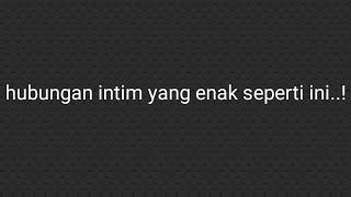 Cara hubungan intim yang enak beserta gayanya by Tante ll endinya lebih seru