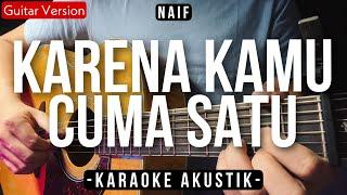 Karena Kamu Cuma Satu Karaoke Akustik - Naif Raissa Anggiani Karaoke Version