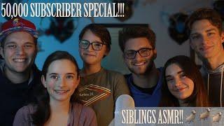 6 Siblings Do ASMR - 50k Subscriber Special