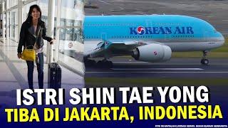  BIKIN HEBOH  Istri Shin Tae Yong MENDADAK TIBA di Jakarta Indonesia Ada Apa Timnas Indonesia?