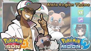 Pokémon Sun & Moon - Welcome to the Alola Region Music HQ