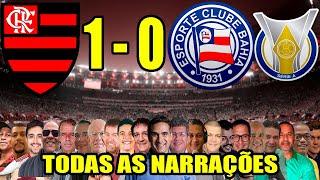 Todas as narrações - Flamengo 1 x 0 Bahia  Brasileirão 2023