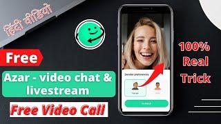 Azar App me without recharge kare free me video call par baat  100% Real Trick  Latest Video Azar