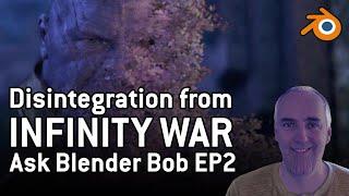 Disintegration from Infinity War in Blender - Ask Blender Bob EP2