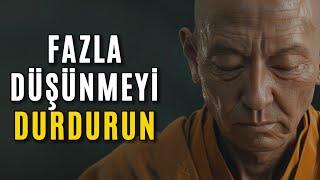 FAZLA DÜŞÜNMEYİ DURDURUN  Budist Hikayesi  Zen Hikayesi