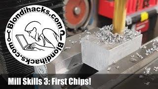 Vertical Mill Tutorial 3  First chips