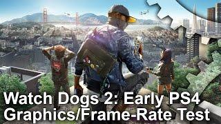 Watch Dogs 2 Early PS4 Graphics and Performance Analysis