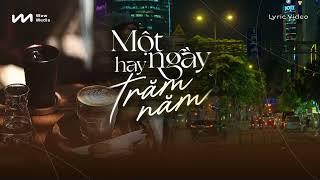 MỘT NGÀY HAY TRĂM NĂM - Văn Mai Hương  Lyrics Video