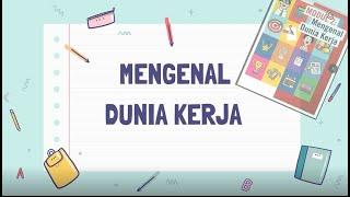 Materi BK Klasikal. Bidang Bimbingan Karir. Modul 2  MENGENAL DUNIA KERJA