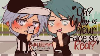 “ Oh? Why is your face so red? “  Gay GLMM  Gacha Life Gay GLMM  Gacha Life Gay  LGBTQIA+ { BL }