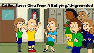 Caillou Saves Gina From A BullyingUngrounded