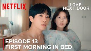 Love Next Door Episode 13  Seok Ryu & Seung Hyo First Morning In the Bed Scene {ENG SUB}