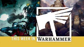 This Week in Warhammer – Settle Your Grudges