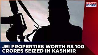 Crackdown On Terror Funding In Jammu And Kashmir  JEI Properties Worth 100 Cr Seized English News