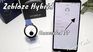 How to connect Zeblaze Hybrid 2 with phone ComFit app Android phone Smart Watch