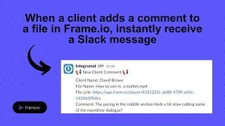 Get a Slack message when a client comments on a file in Frame.io